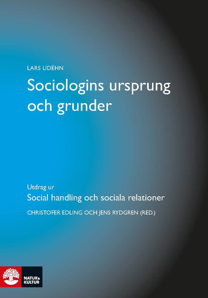 Lars Udehn : Sociologins ursprung och grunder