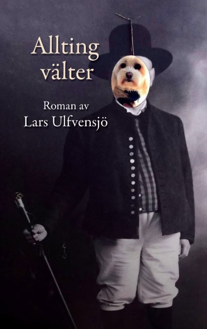 Lars Ulfvensjö : Allting välter