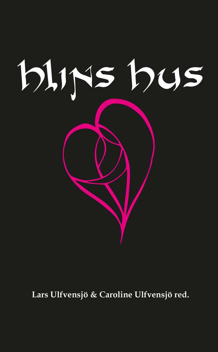 Ulfvensjö, Lars ; Ulfvensjö, Caroline [red.] : Hlins hus