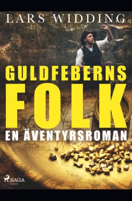 Lars Widding : Guldfeberns folk : en äventyrsroman