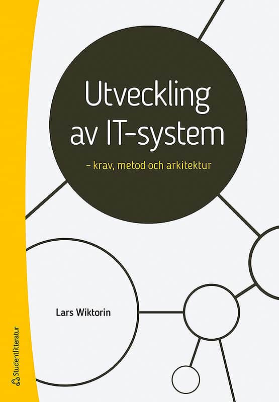 Lars Wiktorin : Utveckling av IT-system : krav, metod och arkitektur