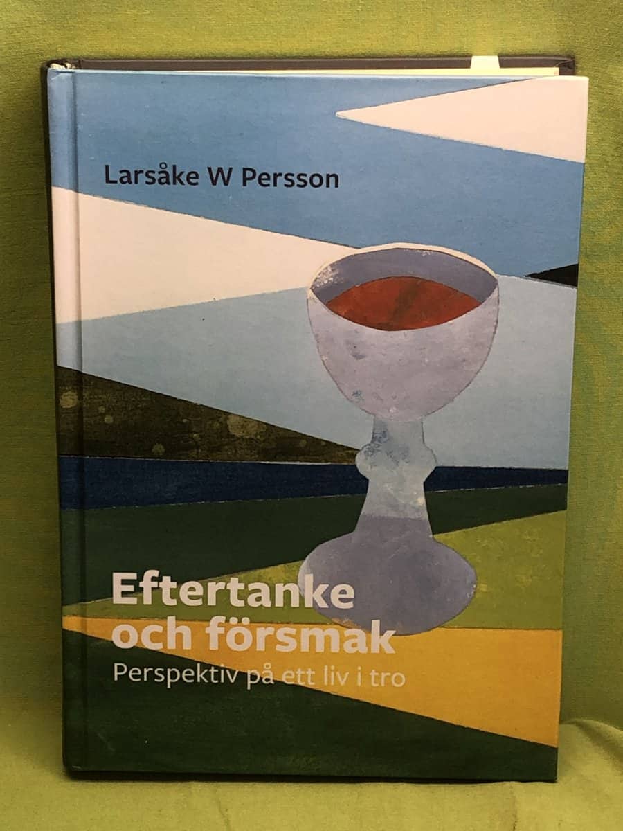 Larsåke W. Persson : Eftertanke och försmak