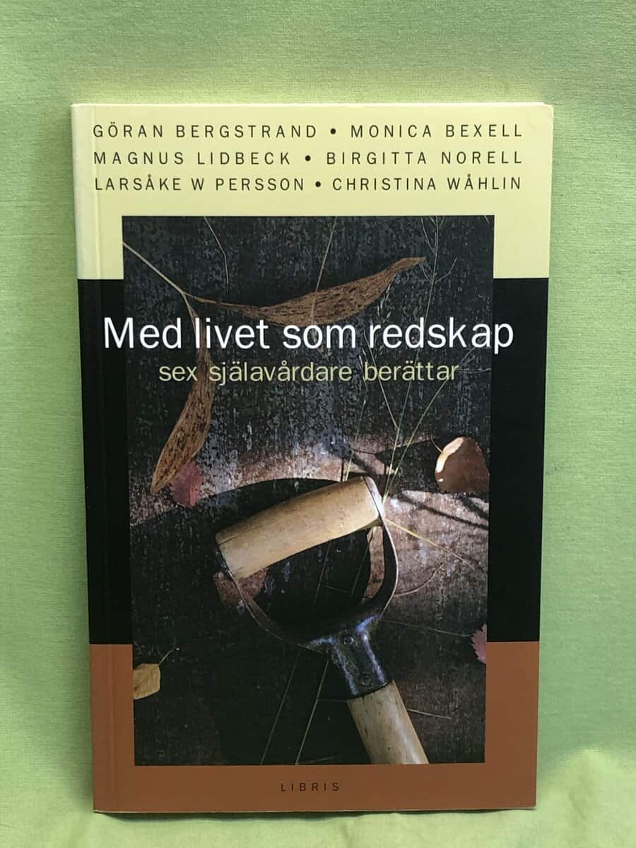 Larsåke W Persson m.fl. : Med livet som redskap