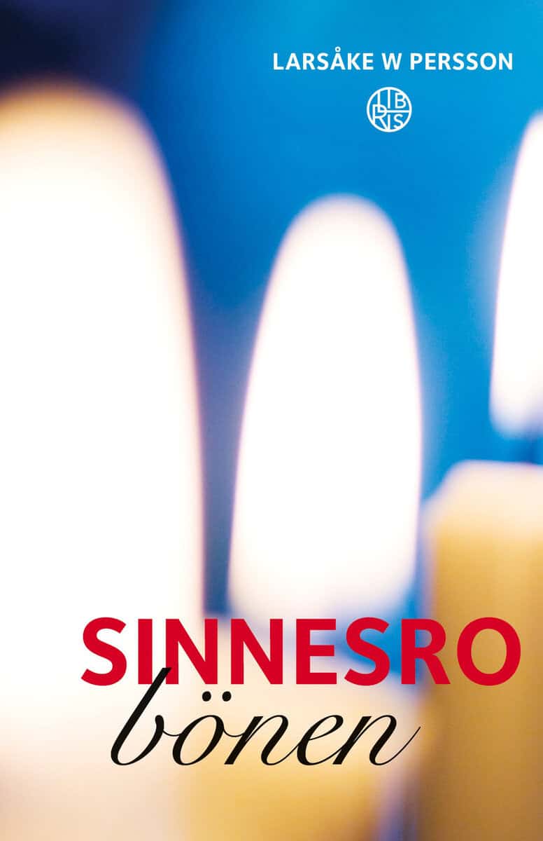 Larsåke  W Persson : Sinnesrobönen