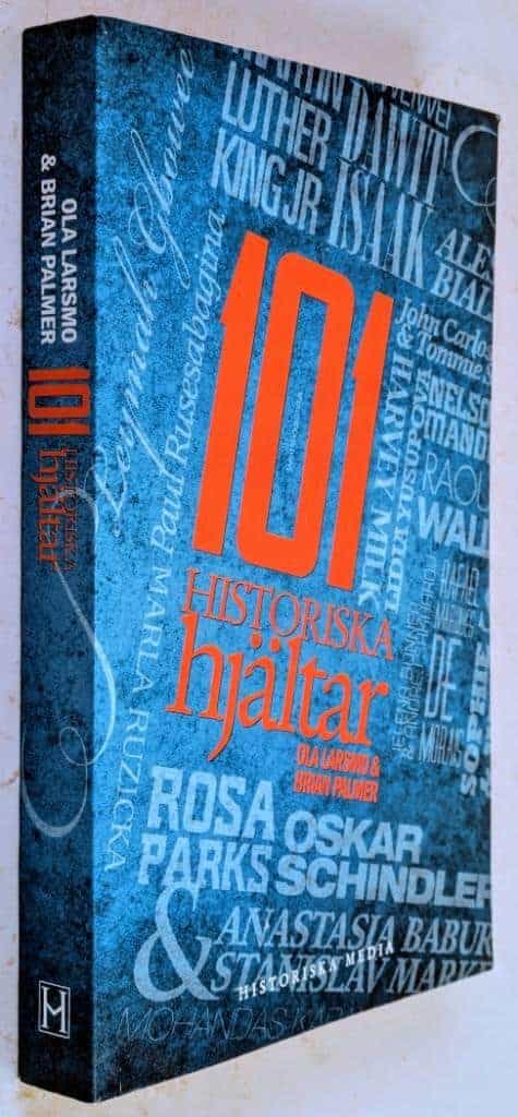 Larsmo, Ola ; Brian Palmer : 101 historiska hjältar