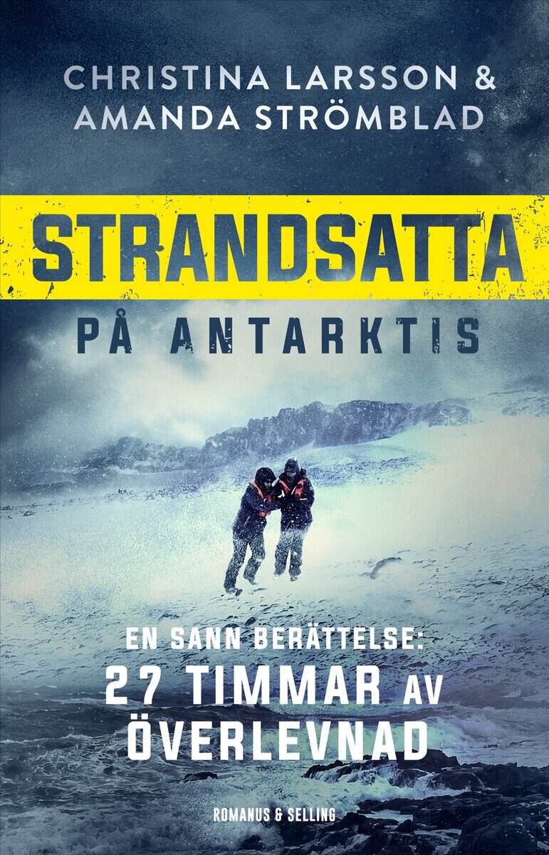 Larsson, Christina ; Strömblad, Amanda : Strandsatta på Antarktis