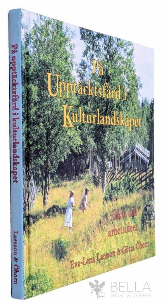 Larsson, Eva-Lena ; Öborn, Gösta : På upptäcktsfärd i kulturlandskapet