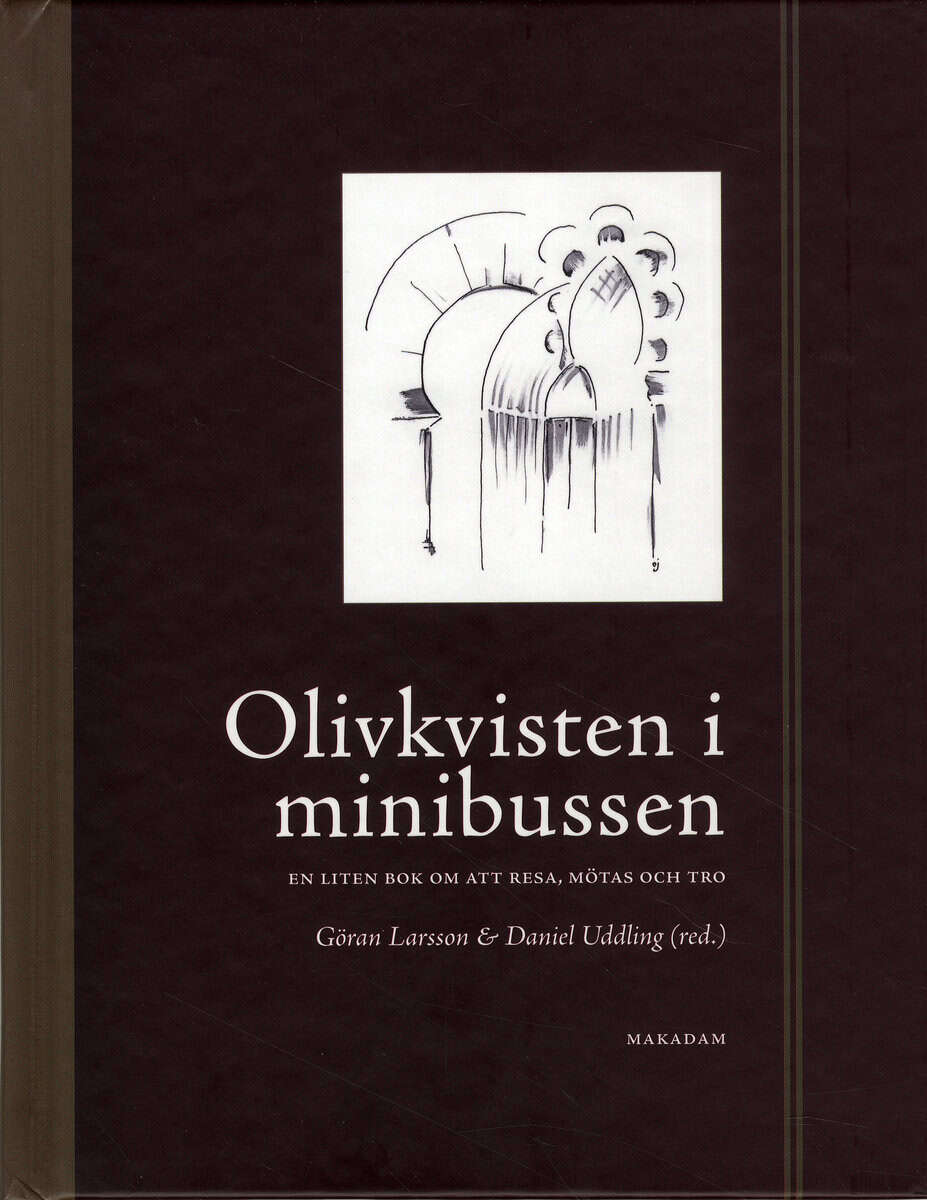 Larsson, Göran ; Uddling, Daniel [red.] : Olivkvisten i minibussen