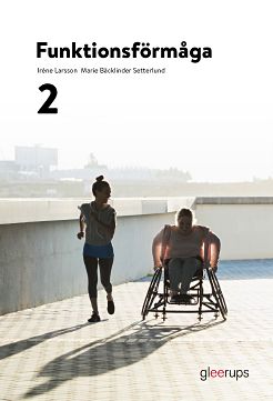 Larsson, Iréne ; Bäcklinder Setterlund, Marie : Funktionsförmåga 2, elevbok