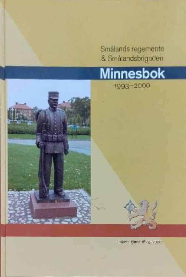 Larsson, Kurt-Lennart ; Sverige. Försvarsmakten. Avvecklingsorganisation Småland : Smålands regemente & Smålandsbrigaden