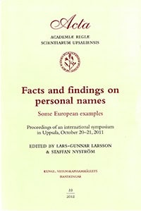 Larsson, Lars-Gunnar ; Nyström, Staffan [red.] : Facts and findings on personal names