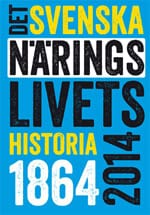 Larsson, Mats ; Andersson-Skog, Lena ; Broberg, Oscar ; Magnusson, Lars ; Pettersson, Tom ; Sandberg, Peter : Det svenska näringslivets historia 1864-2014