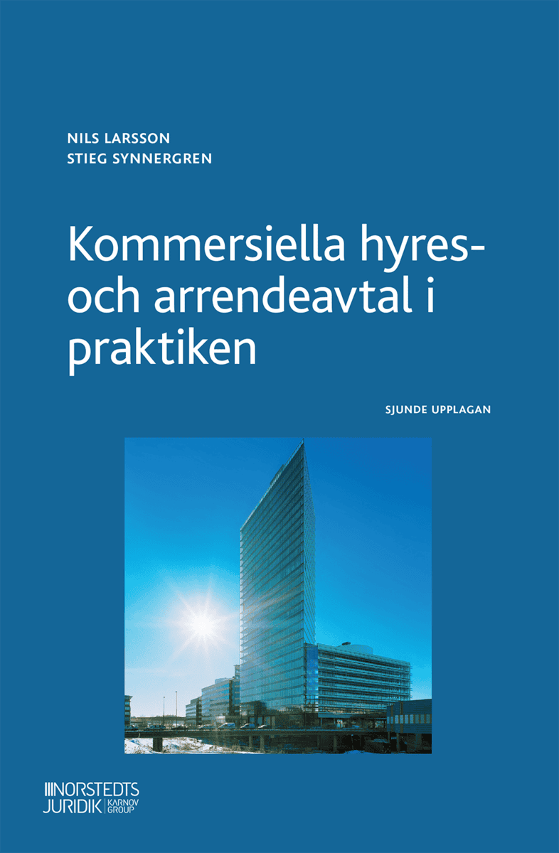 Larsson, Nils ; Synnergren, Stieg : Kommersiella hyres- och arrendeavtal i praktiken