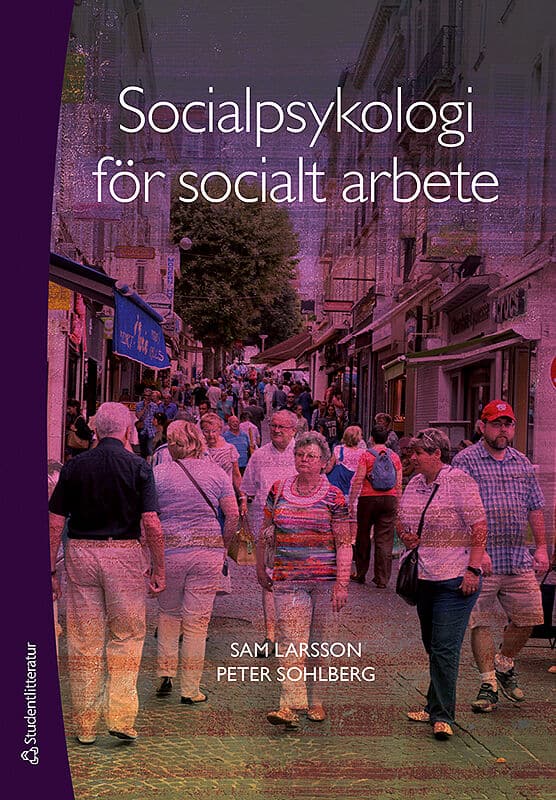 Larsson, Sam ; Sohlberg, Peter : Socialpsykologi för socialt arbete