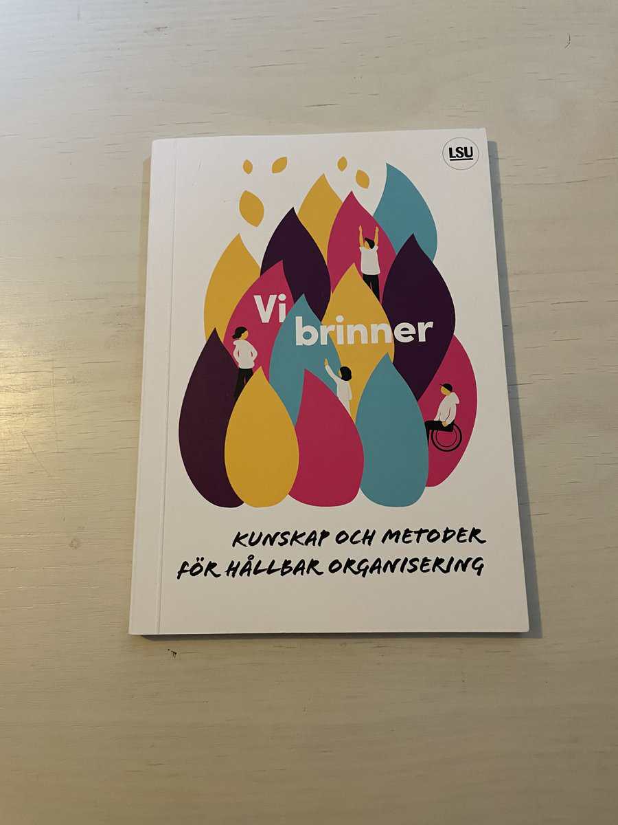 Larsson, Stefan, Emanuelsson, Theodor, Thiringer, Sara : Vi brinner - kunskap och metoder för hållbar organisering