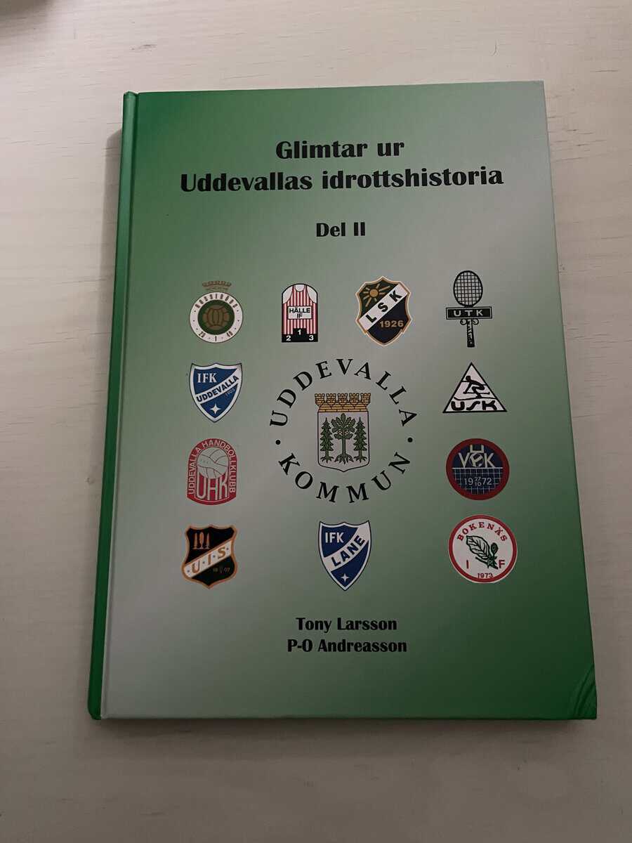 Larsson, Tony, Andreasson, P-O : Glimtar ur Uddevallas idrottshistoria Del II (2)
