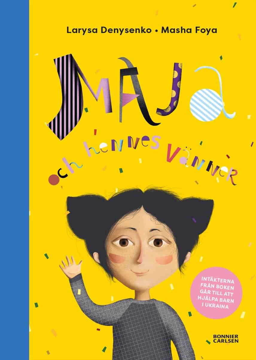 Larysa Denysenko : Maja och hennes vänner