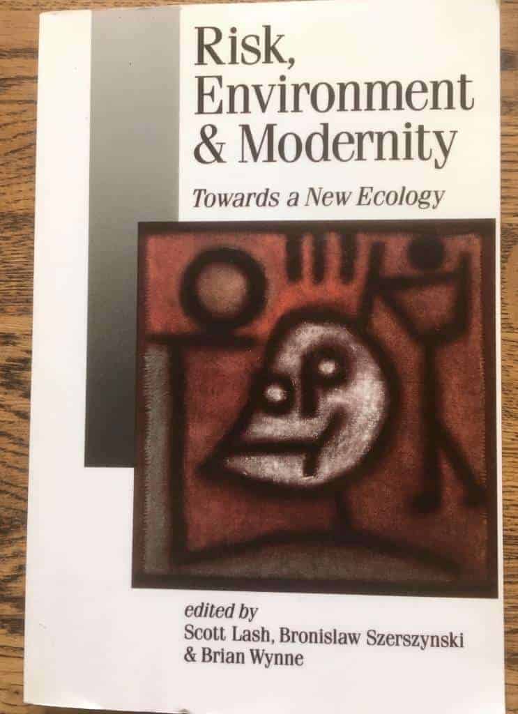 Lash, Scott ; Szerszynski, Bronislaw ; Wynne, Brian : Risk, environment and modernity