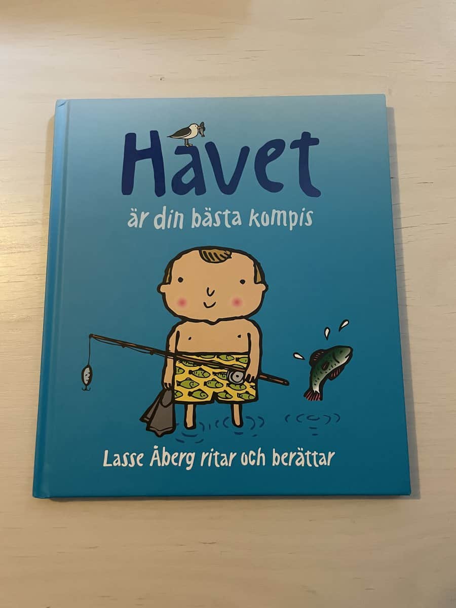 Lasse Åberg : Havet är din bästa kompis