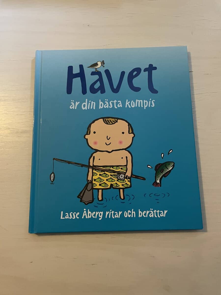 Lasse Åberg : Havet är din bästa kompis