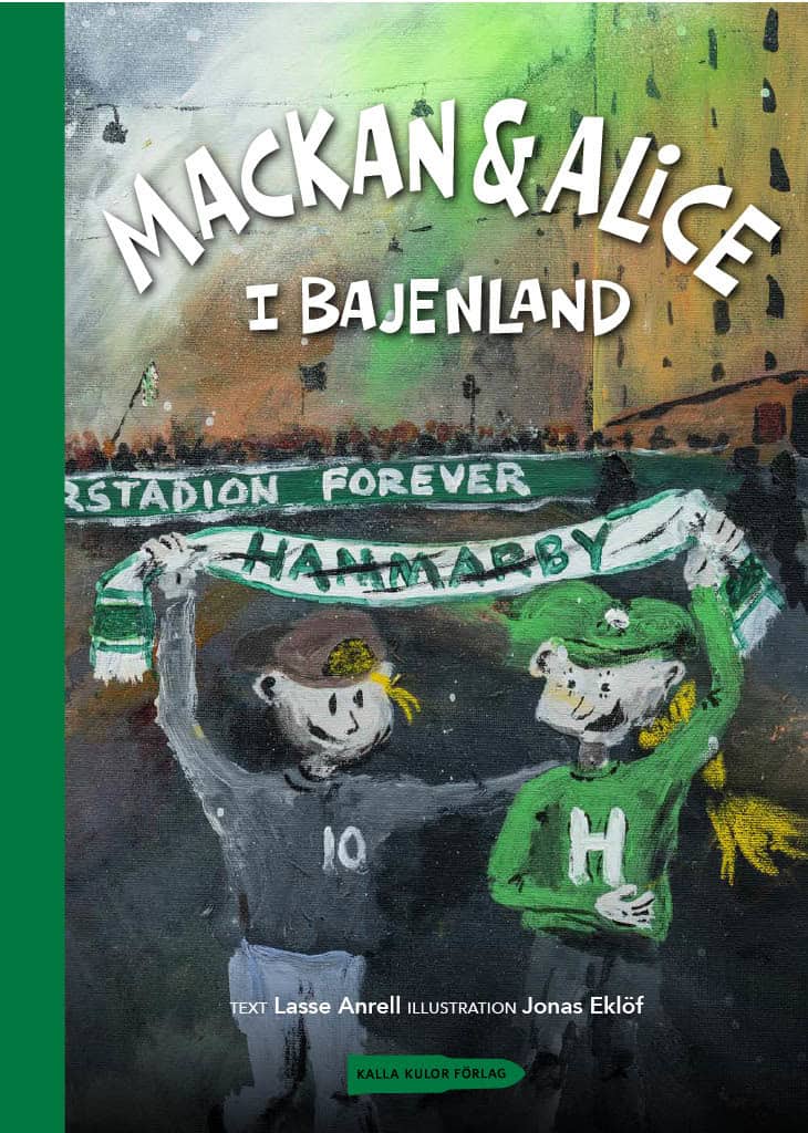 Lasse Anrell : Mackan & Alice i Bajenland