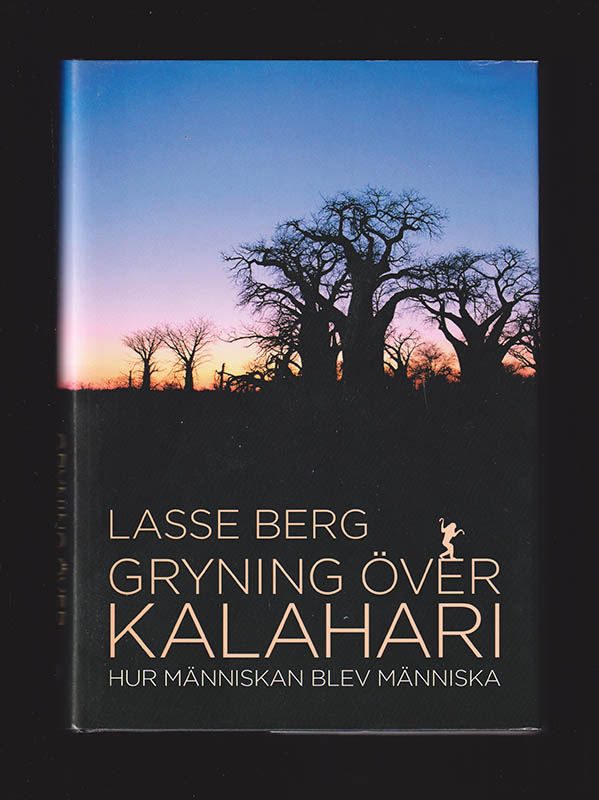 Lasse Berg : Gryning över Kalahari