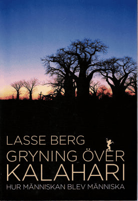 Lasse Berg : Gryning över Kalahari