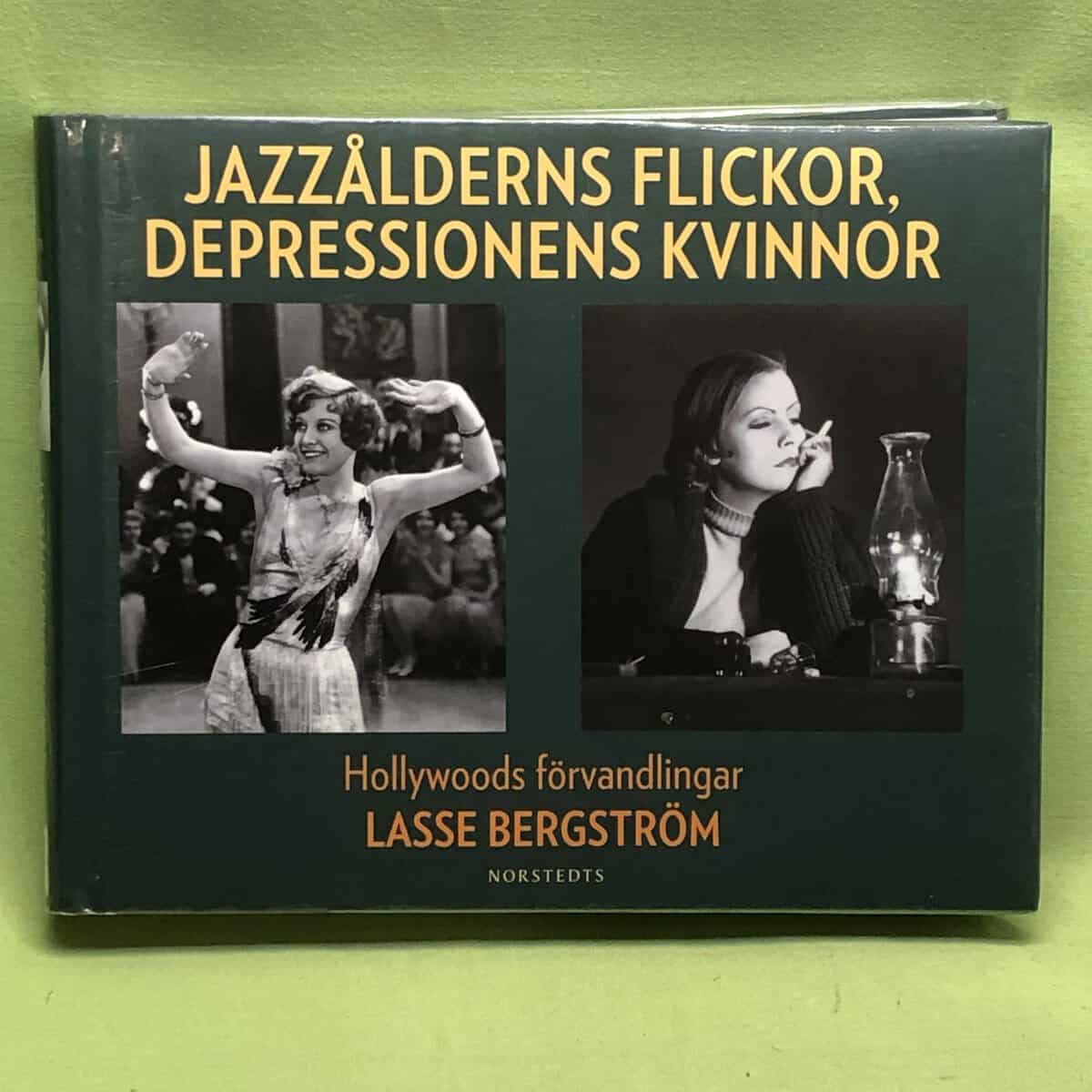 Lasse Bergström : Jazzålderns flickor, depressionens kvinnor