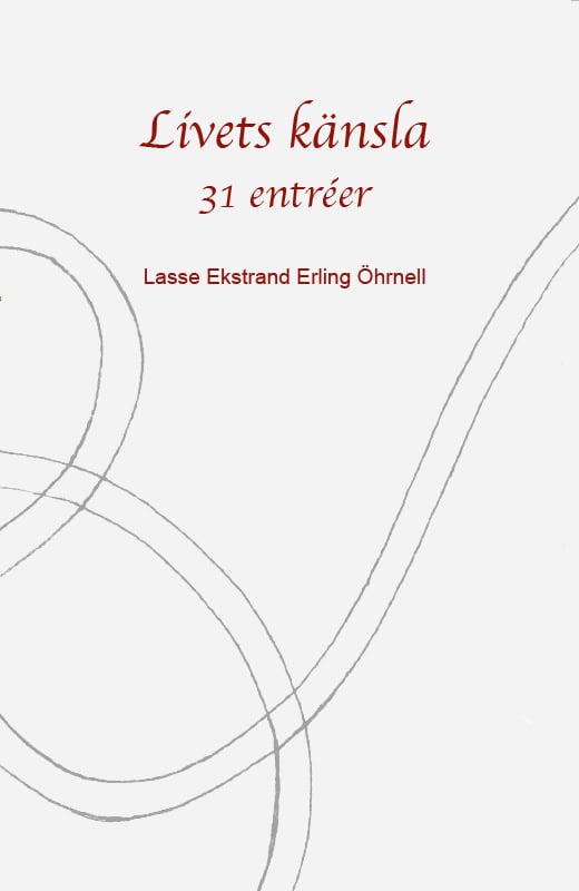 Lasse Ekstrand : Livets känsla