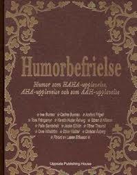 Lasse Eriksson, Iwa Boman, Carina Burman, Anders Frigell, Tore Frängsmyr m.fl. : Humorbefrielse