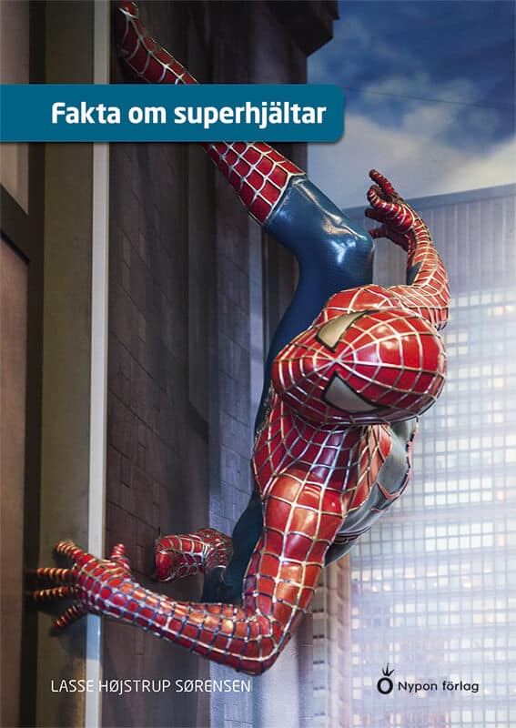 Lasse Højstrup Sørensen : Fakta om superhjältar