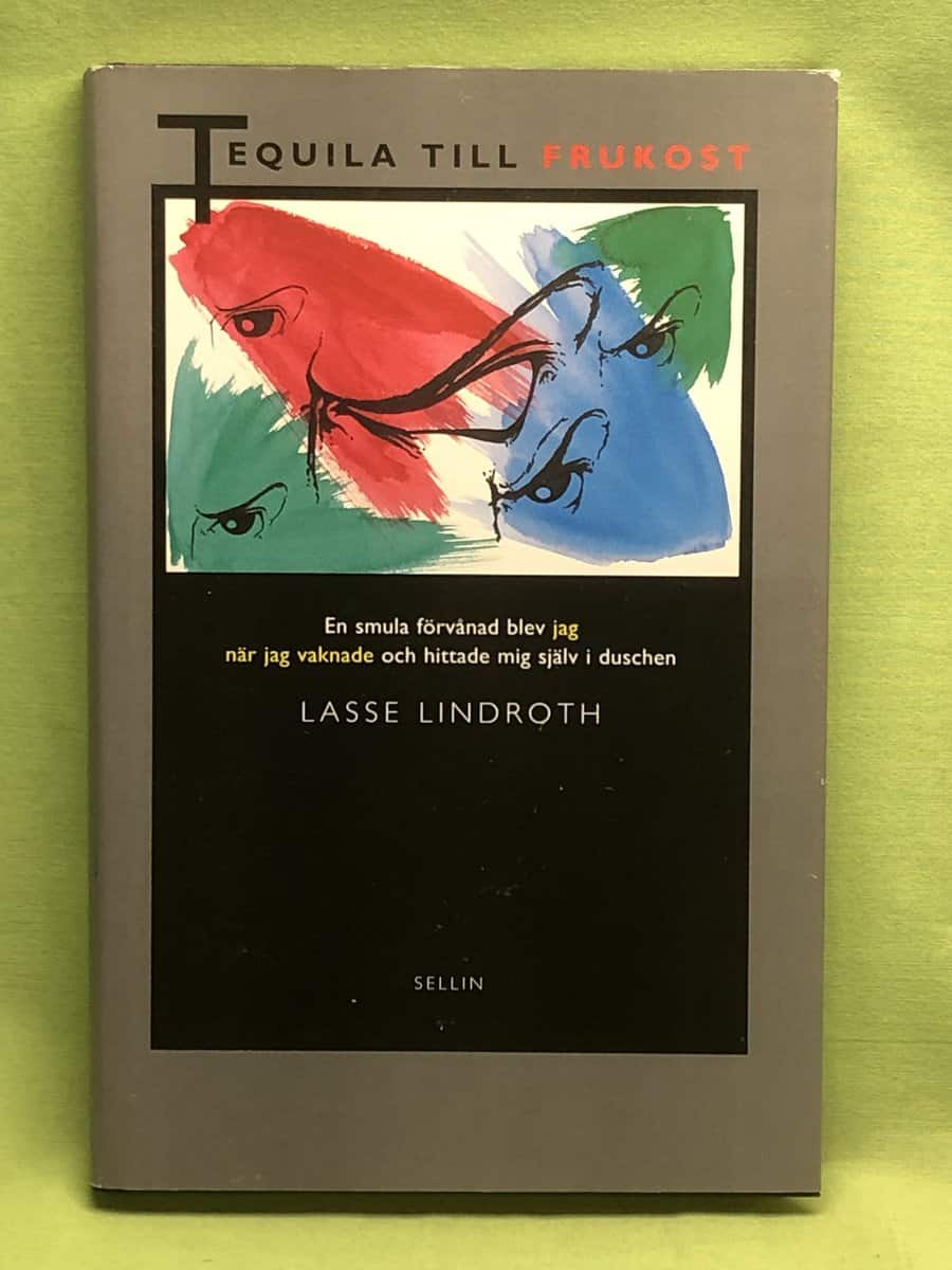 Lasse Lindroth : Tequila till frukost