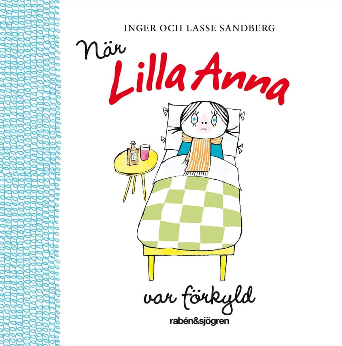 Sandberg, Lasse ; Sandberg, Inger : När Lilla Anna var förkyld