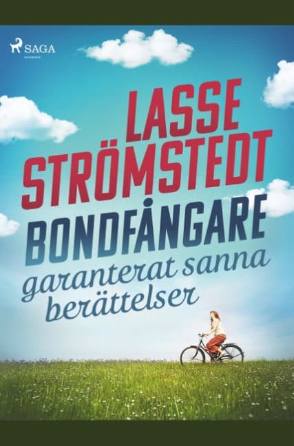Lasse Strömstedt : Bondfångare : garanterat sanna berättelser
