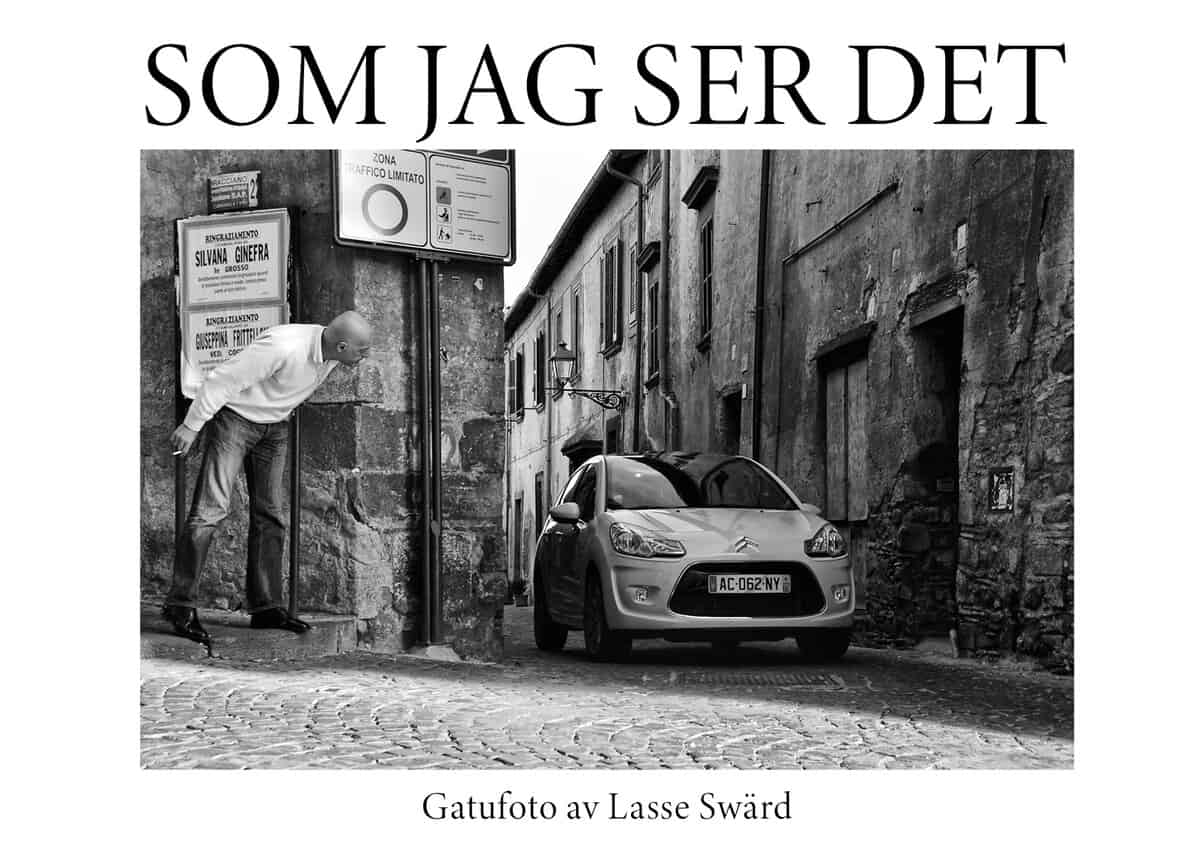 Lasse Swärd : Som jag ser det : gatufoto av Lasse Swärd