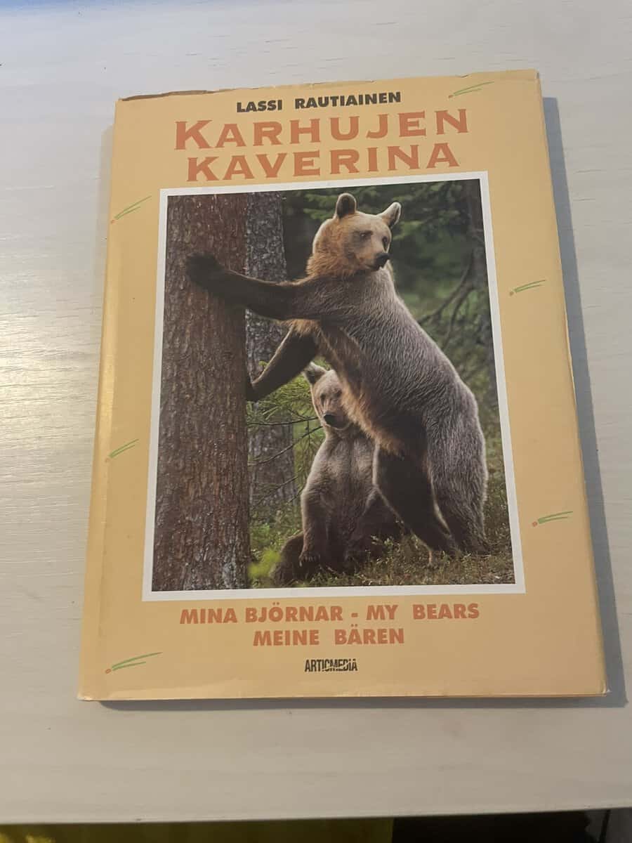Lassi. Rautiainen : Mina björnar = My bears = Meine Bären = Karhujen kaverina