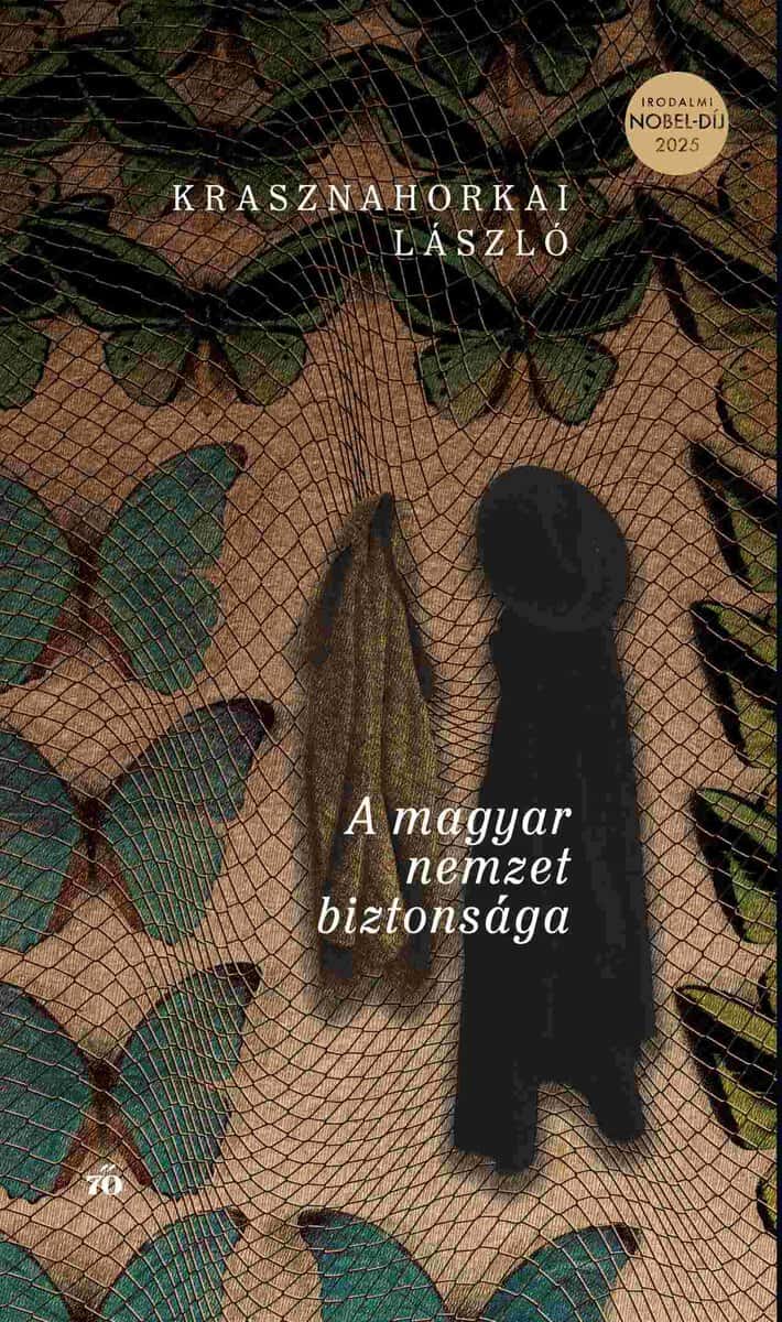 László Krasznahorkai : A magyar nemzet biztonsága