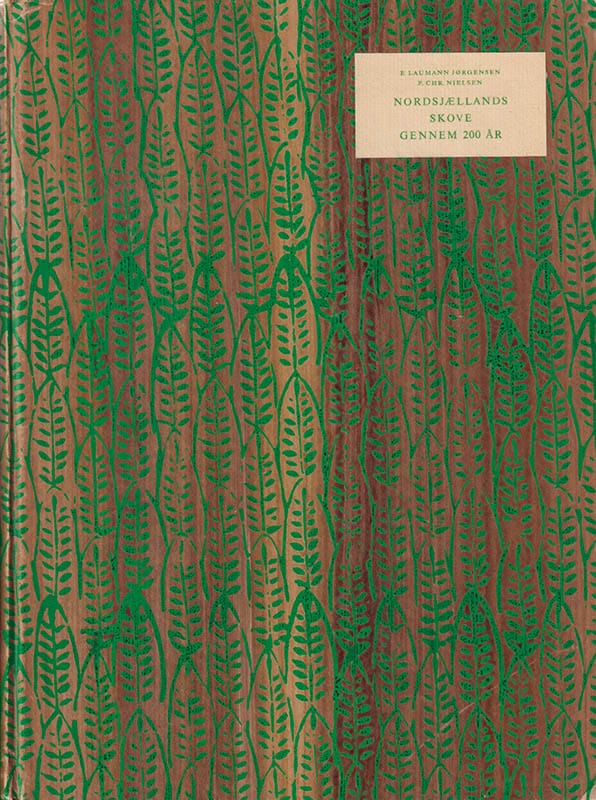 Laumann Jørgensen, E. ; Nielsen, P. Chr. : Nordsjællands skove gennem 200 år. Den Gram-Langenske forstordning