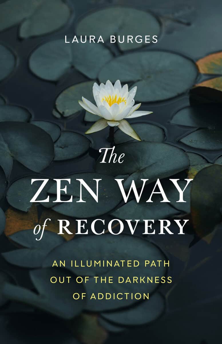 Laura Burges : The Zen Way of Recovery