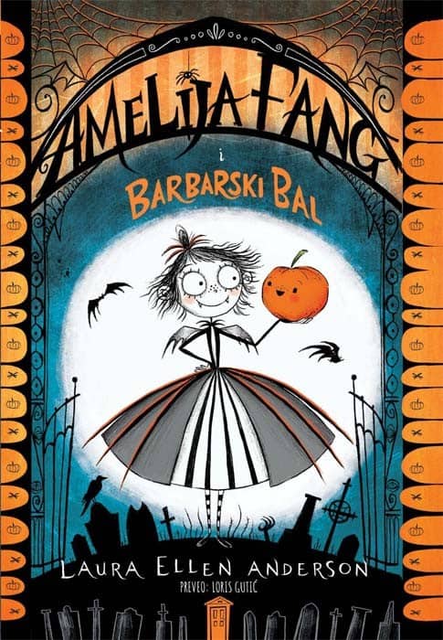 Laura Ellen Anderson : Amelija Fang i Barbarski bal