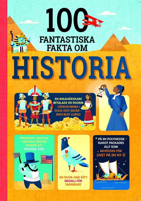 Cowan, Laura; Frith , Alex; Lacey, Minna : 100 fantastiska fakta om historia