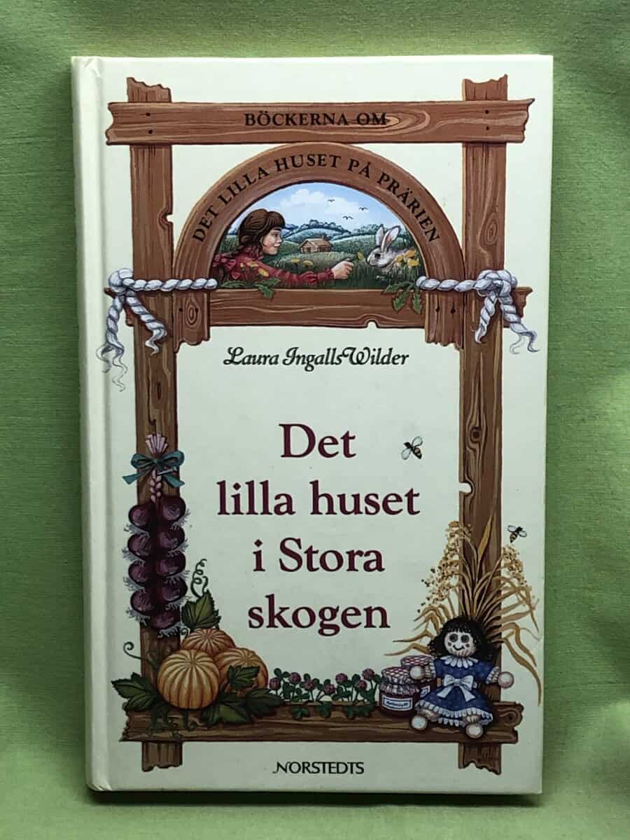 Laura Ingalls Wilder : Det lilla huset i Stora skogen