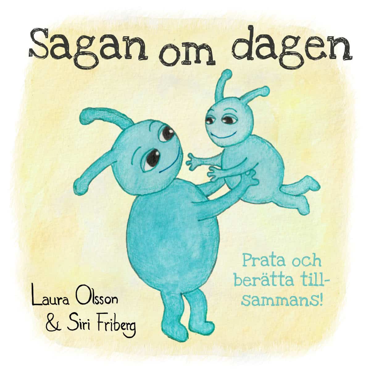Laura Olsson : Sagan om dagen