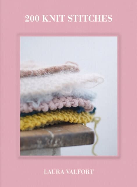 Laura Valfort : 200 Knit Stitches