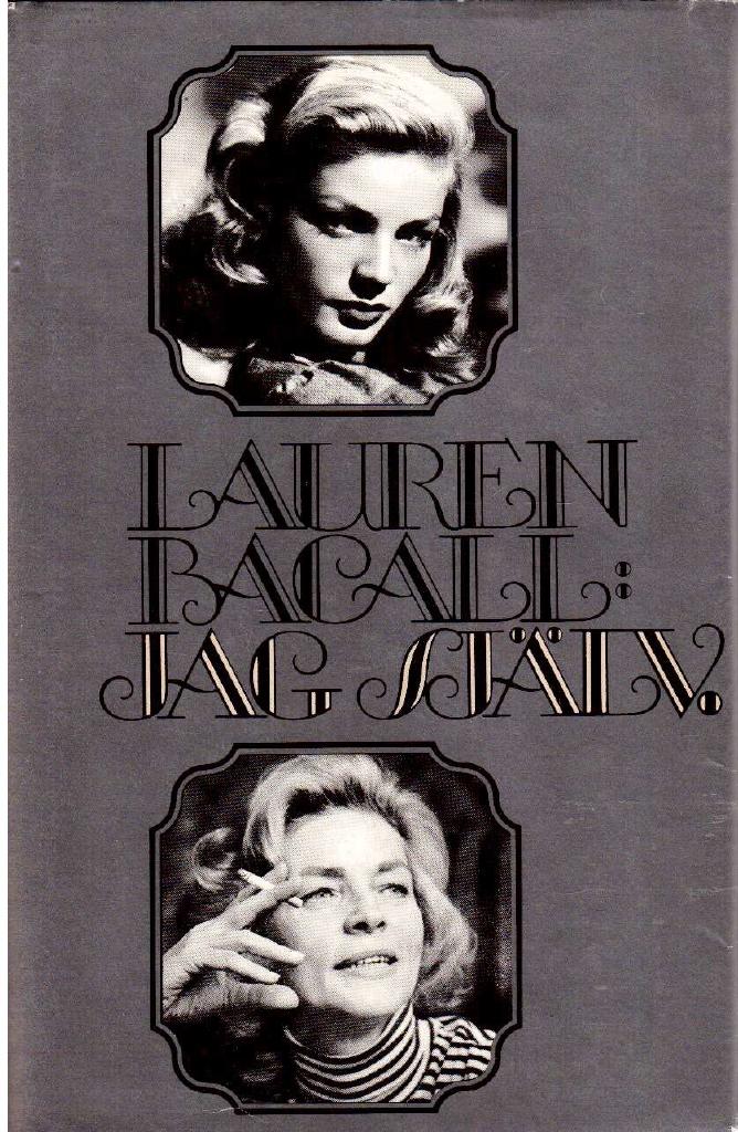 Lauren Bacall : Jag själv