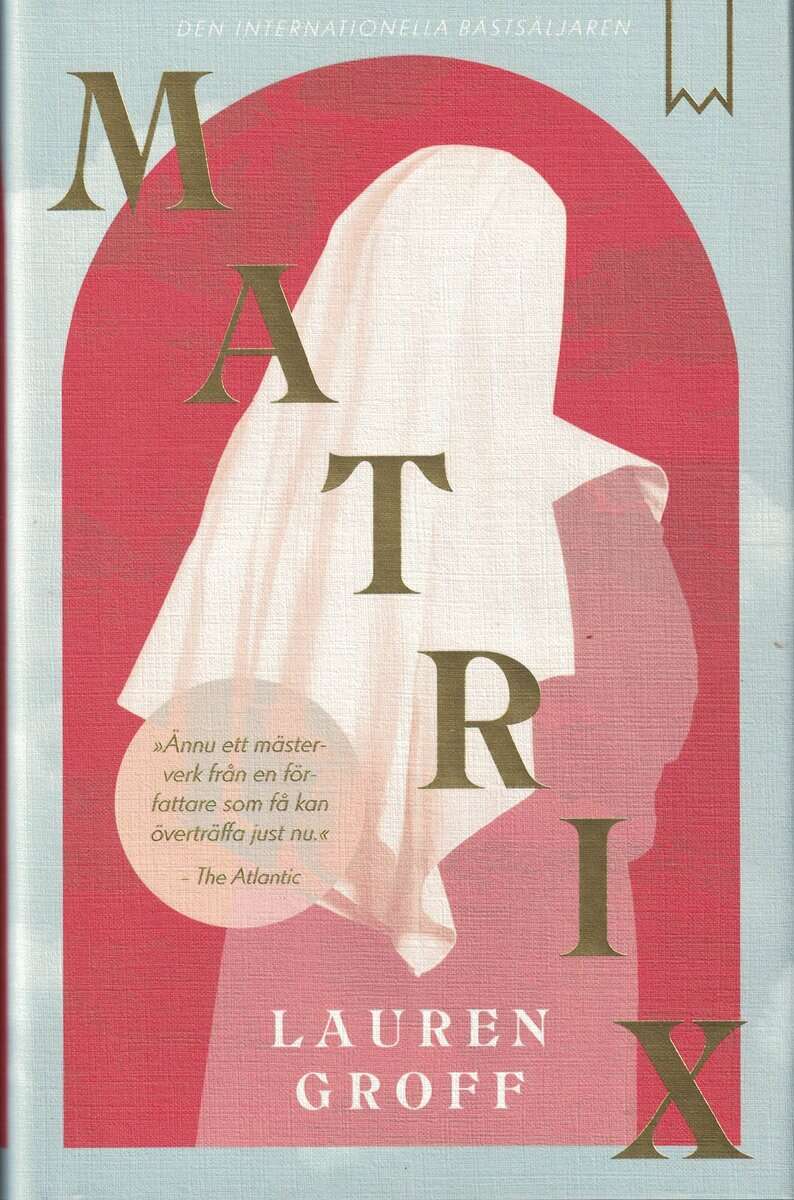 Lauren Groff : Matrix