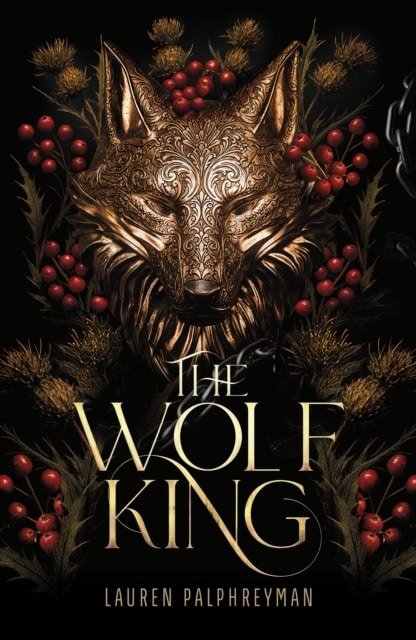 Lauren Palphreyman : The Wolf King