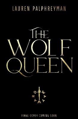 Lauren Palphreyman : The Wolf Queen