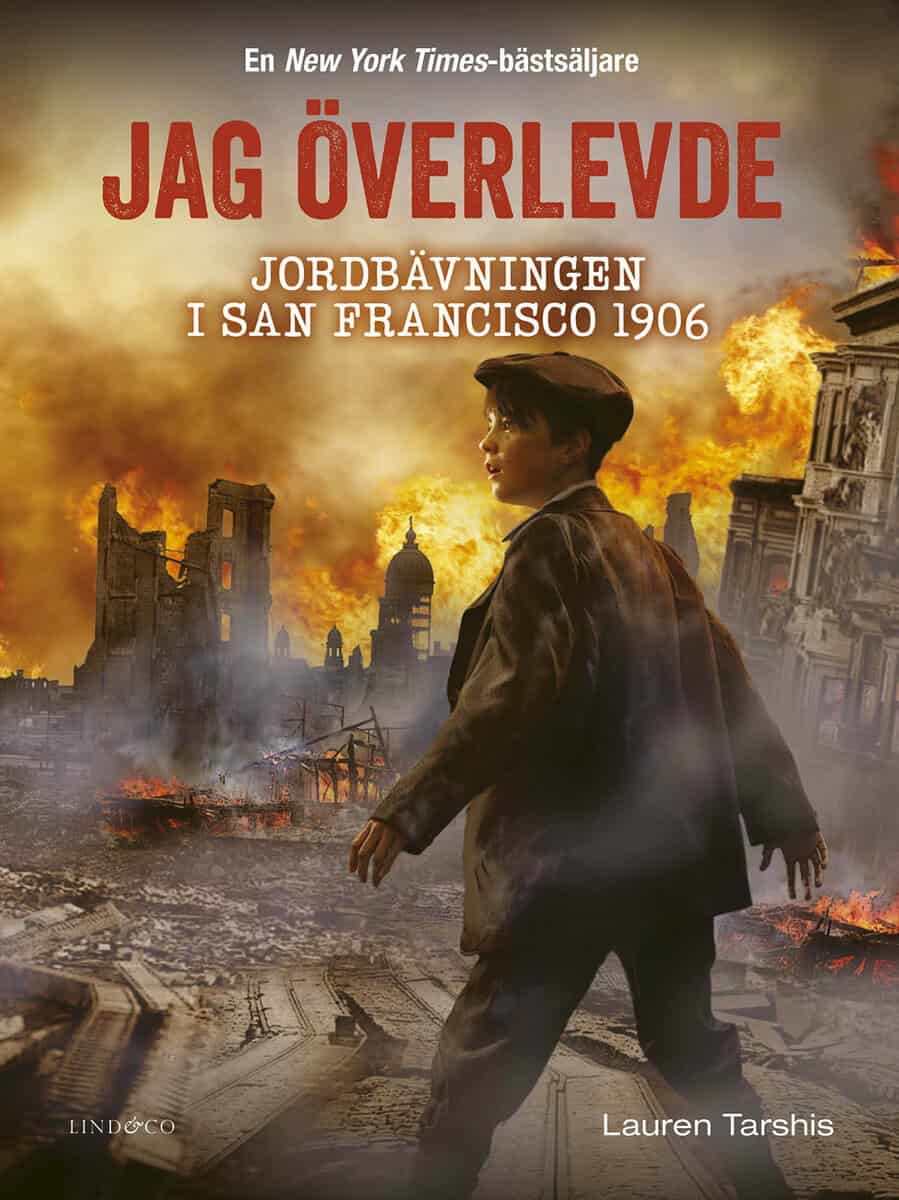 Lauren Tarshis : Jag överlevde jordbävningen i San Francisco 1906