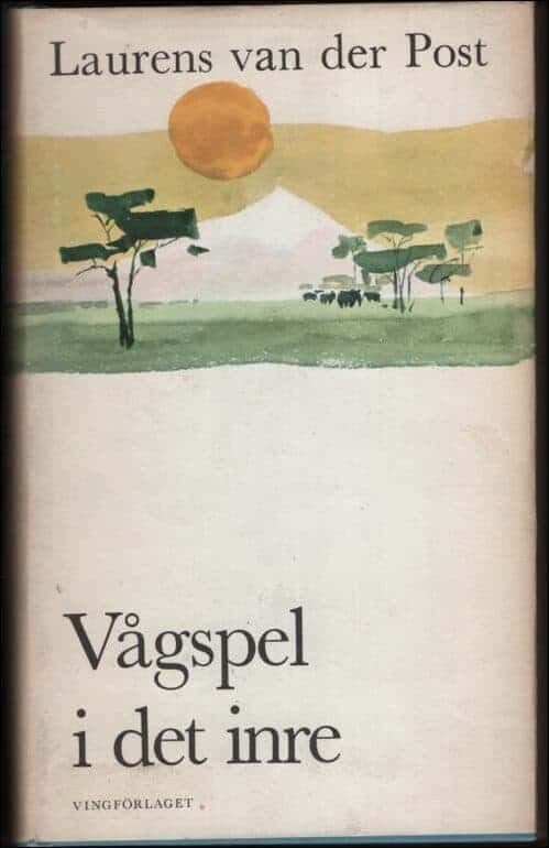 Laurens van der Post : Vågspel i det inre